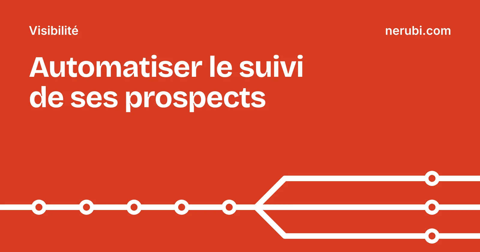 Illustration du guide pour automatiser le suivi de ses prospects avec une séquence d'e-mails